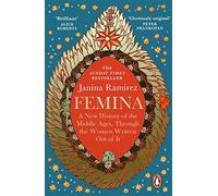 Femina: the instant sunday times bestseller a new history of the middle ...