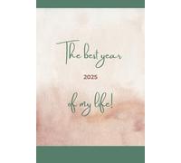Feminine 2025 Large Daily Planner Book | One Page A Day | THE BEST YEAR IN MY LIFE 2025 Daily Planner | Personal Organizer 2025 for Positive Thinkers! SIZE [6''x9'']