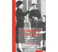 Feminine Fascism: Women in Britain's Fascist Movement, 1923-1945