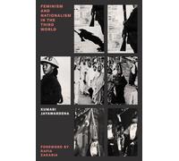 Kumari Jayawardena Feminism and Nationalism in the Third World (Tascabile)