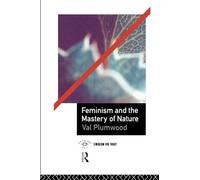 Feminism and the Mastery of Nature