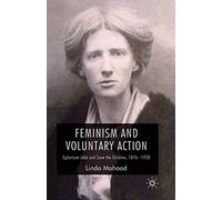 Feminism and Voluntary Action: Eglantyne Jebb and Save the Children, 1876-1928
