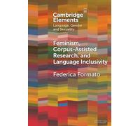 Federica Format Feminism, Corpus-assisted Research and Language Incl (Tascabile)