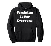 Feminism Is For Everyone Empowerment Equality Felpa con Cappuccio