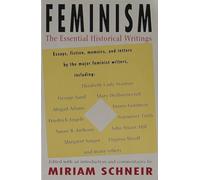 Feminism: The Essential Historical Writings