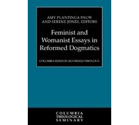 Feminist and Womanist Essays in Reformed Dogmatics (Tascabile)