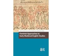 Feminist Approaches to Early Medieval English Studies