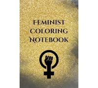 Feminist Coloring Journal: Self care notebook