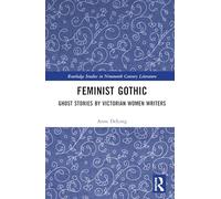 Feminist Gothic: Ghost Stories by Victorian Women Writers
