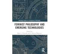 Feminist Philosophy and Emerging Technologies