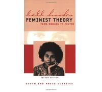 Feminist Theory: From Margin to Center