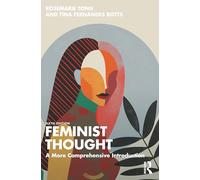 Feminist Thought: A More Comprehensive Introduction