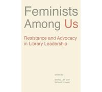 Feminists Among Us (Tascabile) Gender and Sexuality in Information Studies
