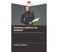 Femmes arbitres de football: Technologies de genre et division sexuelle du travail