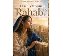 Femmes de la Bible: Et si tu étais une Rahab?
