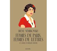 Femmes de Paris, femmes de lettres: Et autres portraits inédits