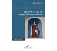 Femmes et Église: Sortir des malentendus de l’Histoire