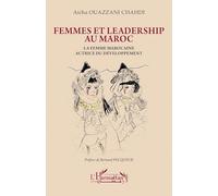 Femmes et leadership au Maroc: La femme marocaine actrice du développement