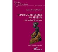 Femmes sous silence au Sénégal: Une fabrique du patriarcat
