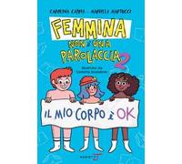 Femmina non è una parolaccia. Vol. 2: Il mio corpo è ok