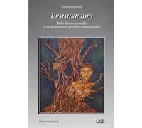 Femminicidio. Dalla denuncia sociale al riconoscimento giuridico internazionale