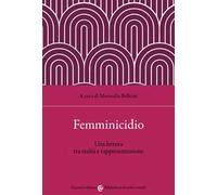 Femminicidio. Una lettura tra realtà e interpretazione