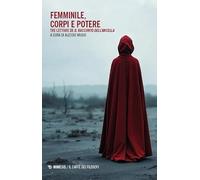 Femminile, corpi e potere. Tre letture de «Il racconto dell'ancella»