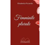 FEMMINILE PLURALE