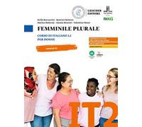 Femminile plurale. Corso di italiano L2 per donne. Livello A1