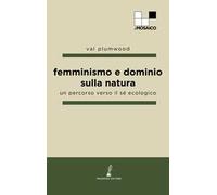 Femminismo e dominio sulla natura. Un percorso verso il sé ecologico