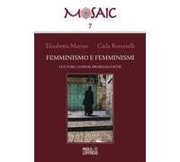 Femminismo e femminismi. Culture, luoghi, problematiche