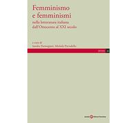 Femminismo e femminismi nella letteratura italiana dall'Ottocento al XXI secolo