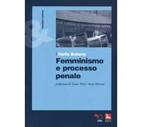 Femminismo E Processo Penale - Ilaria Boiano - 2015