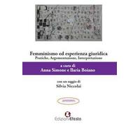 Femminismo ed esperienza giuridica. Pratiche, argomentazione, interpretazione