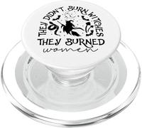 Femminismo Non hanno bruciato streghe hanno bruciato donne femministe PopSockets PopGrip per MagSafe