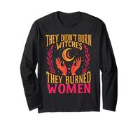 Femminismo Non hanno bruciato streghe hanno bruciato le donne Halloween Maglia a Manica