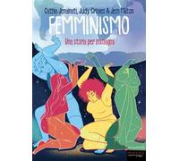 Femminismo. Una storia per immagini
