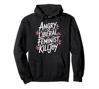 Femminista liberale arrabbiata Killjoy Diritti delle donne Femminismo Felpa con Cappuccio