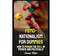 Femonationalism for Dummies: How To Poison The Well In Private And Politically