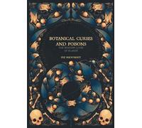 Fen Inkwright Botanical Curses and Poisons (Copertina rigida) Folk Magic
