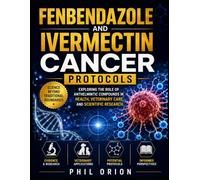FENBENDAZOLE AND IVERMECTIN CANCER PROTOCOLS