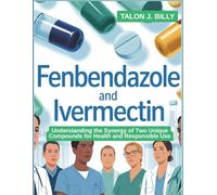 Fenbendazole and Ivermectin: Understanding the Synergy of Two Unique Compounds for Health and Responsible Use