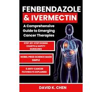 Fenbendazole & Ivermectin: A Comprehensive Guide to Emerging Cancer Therapies