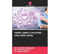 FENDA LABIAL E PALATINA - UMA VISÃO GERAL