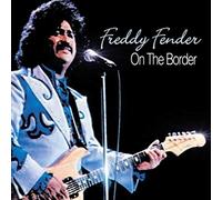 Fender, Freddy - On The Border