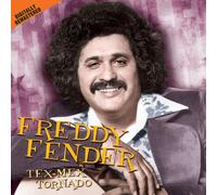 Fender, Freddy - Tex-Mex Tornado