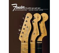 Fender: The Golden Age: Fender The Golden Age 1946-1970
