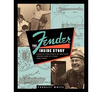 Forrest White Fender: The Inside Story (Tascabile)