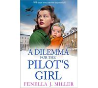 Fenella J Miller A Dilemma for the Pilot's Girl (Tascabile) Pilot's Girl Series