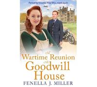 Fenella J Miller A Wartime Reunion at Goodwill House (Tascabile) Goodwill House